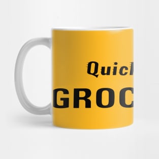 Quick Stop Groceries Mug